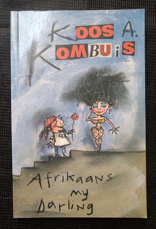 Afrikaans My Darling by Koos A Kombuis
