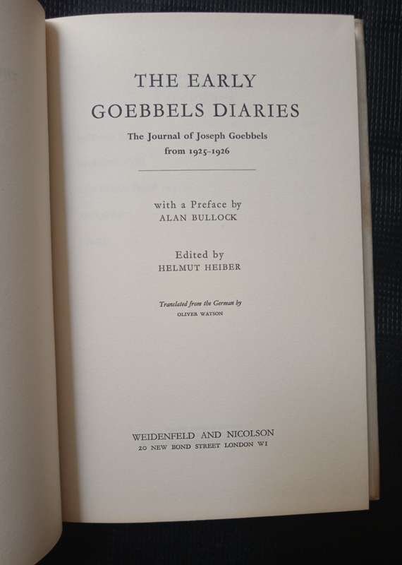The Early Goebbels Diaries with a Preface by Alan Bullock Edited by Helmut Heiber