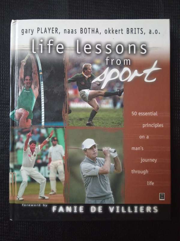 Life Lessons from Sport by Gary Player, Naas Botha, Okkert Brits, a.o.