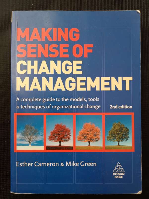 Making Sense of Change Management by Esther Cameron & Mike Green