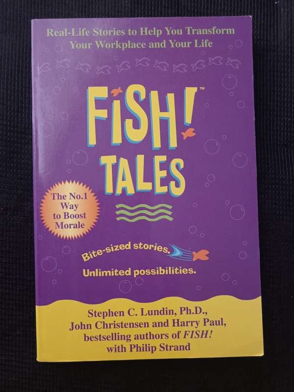 Fish Tales by Stephen C Lundin, John Christensen & Harry Paul with Philip Strand