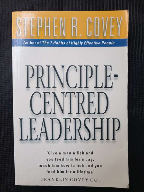 Principle-Centred Leadership by Stephen R Covey