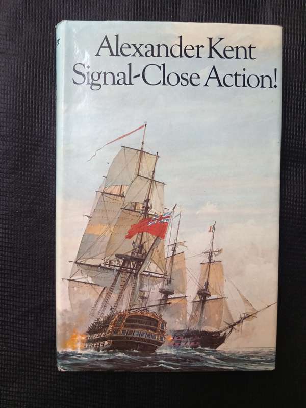 Signal-Close Action! by Alexander Kent