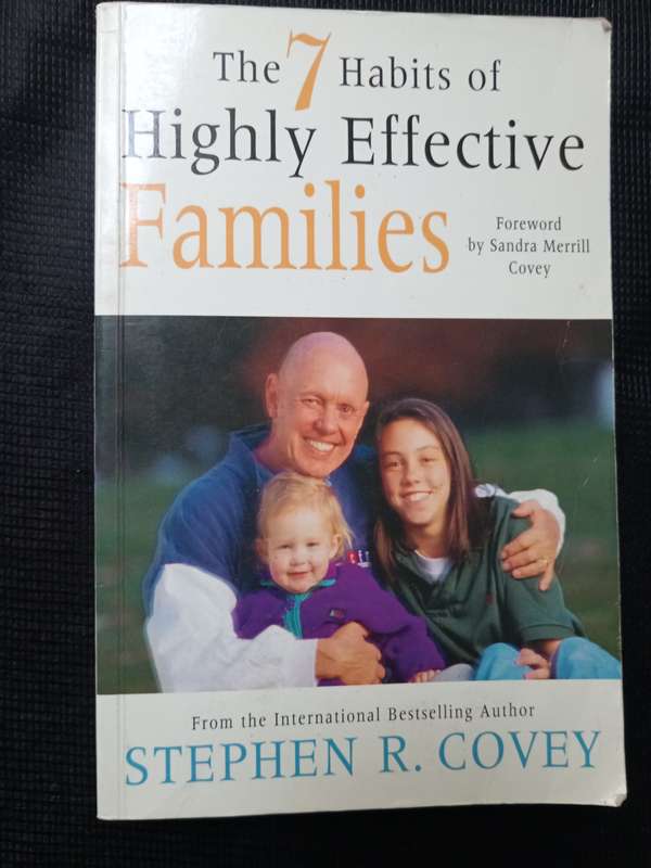 The 7 Habits of Highly Effective Families by Stephen R Covey