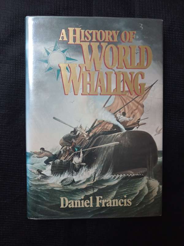 A History of World Whaling by Daniel Francis