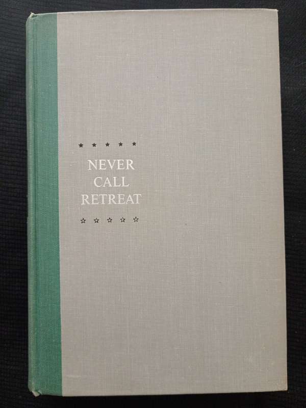 Never Call Retreat by Bruce Catton