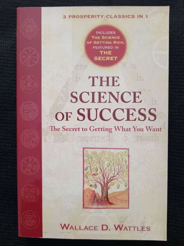 The Science of Success by Wallace D Wattles