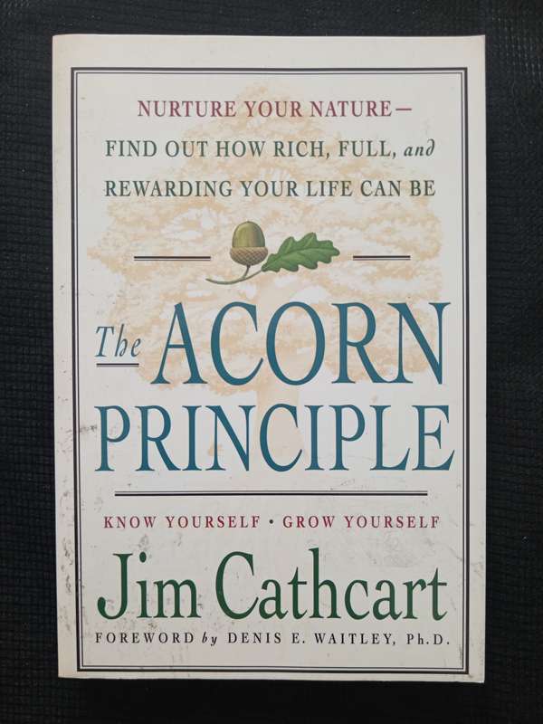 The Acorn Principle by Jim Cathcart