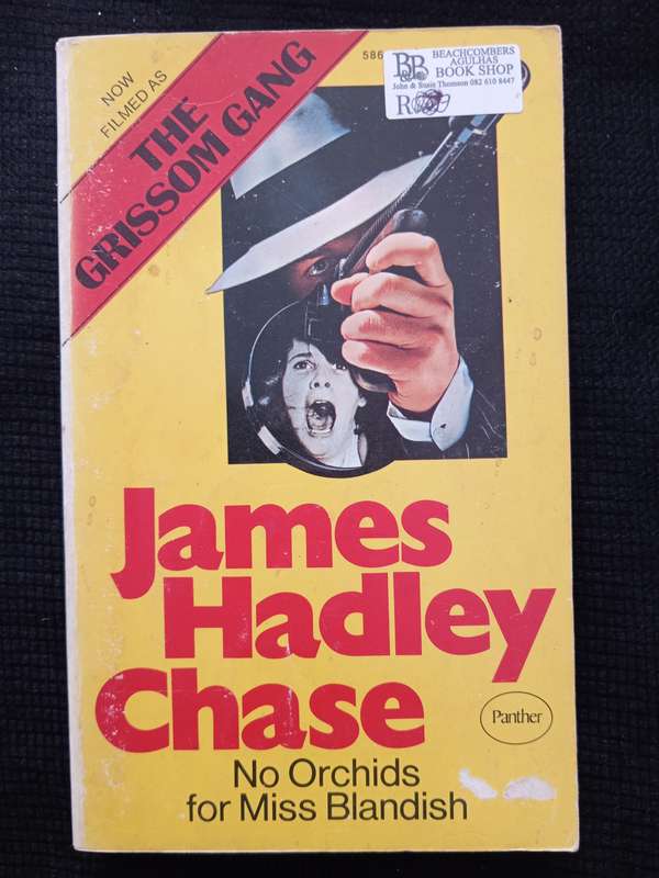 No Orchids for Miss Blandish by James Hadley Chase