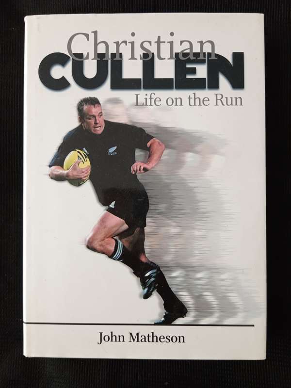 Christian Cullen Life on the Run by John Matheson