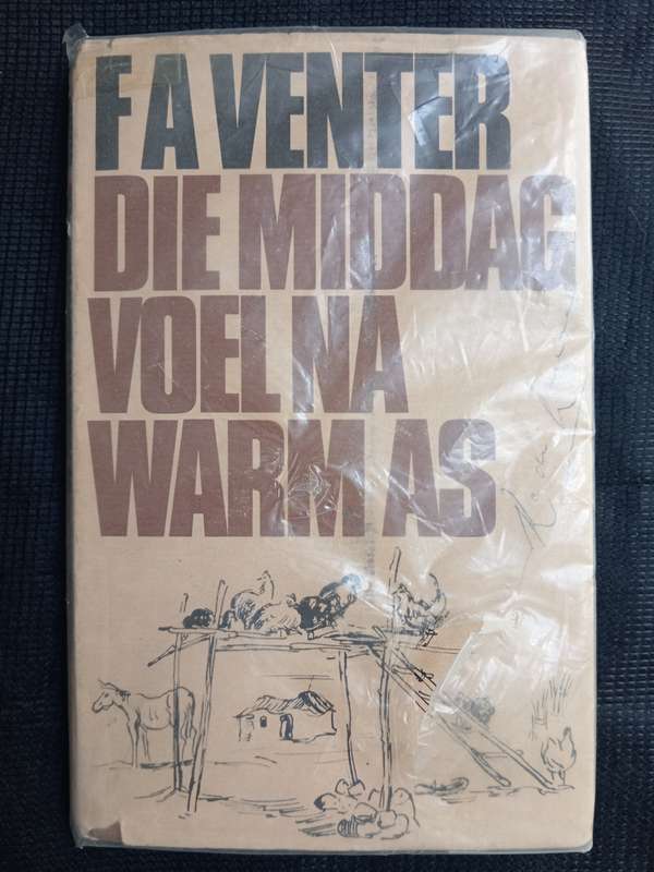 Die Middag Voel na Warm As by F A Venter