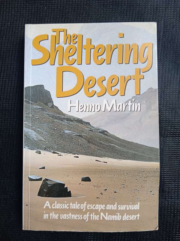 The Sheltering Desert by Henno Martin