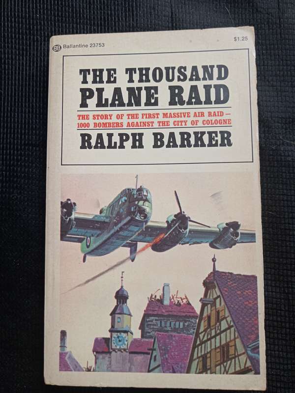 The Thousand Plane Raid by Ralph Barker