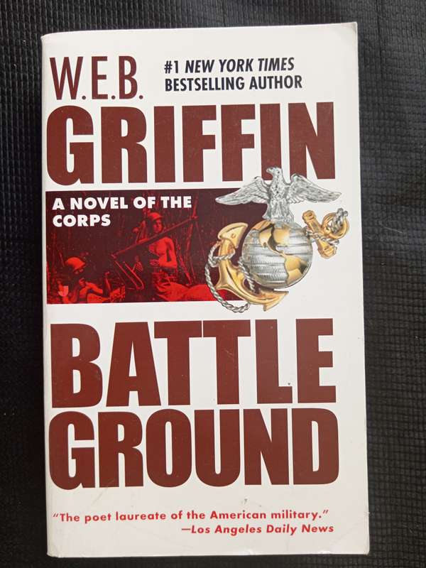 The Corps Book IV Battleground by W E B Griffin