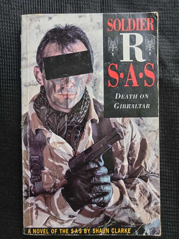 Soldier R SAS Death on Gibraltar by Shaun Clarke