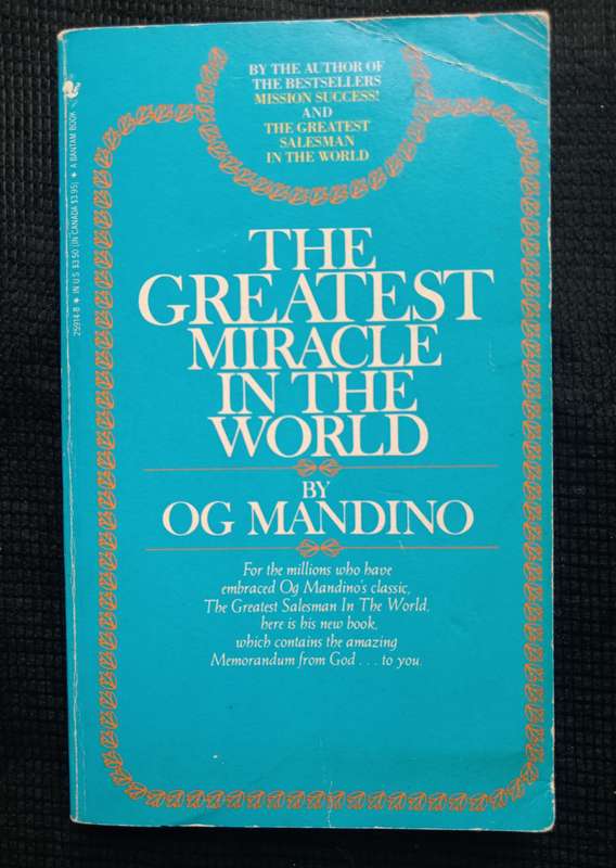 The Greatest Miracle in the World by Og Mandino