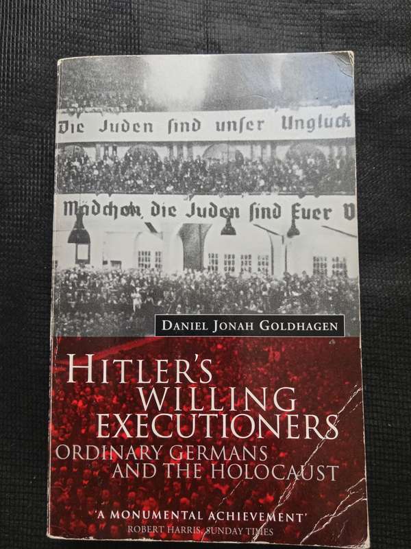 Hitler's Willing Executioners by Daniel Jonah Goldhagen