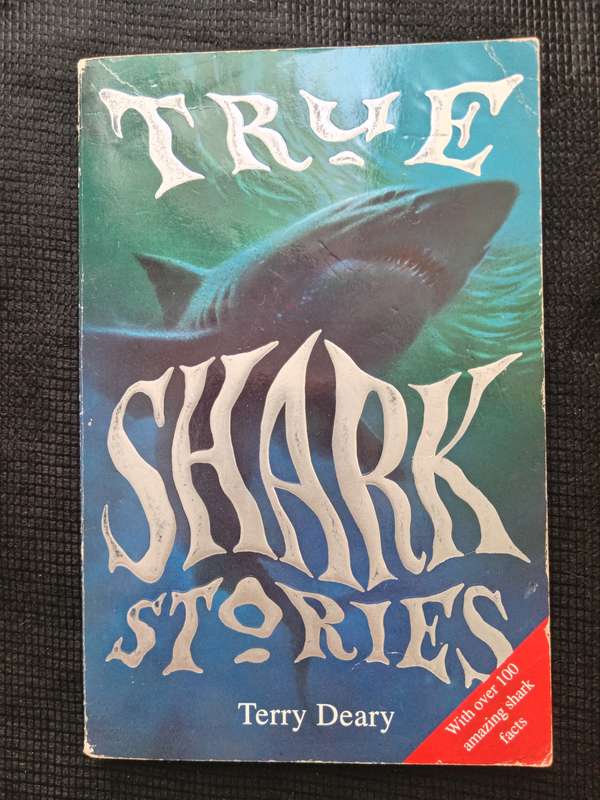 True Shark Stories by Terry Deary