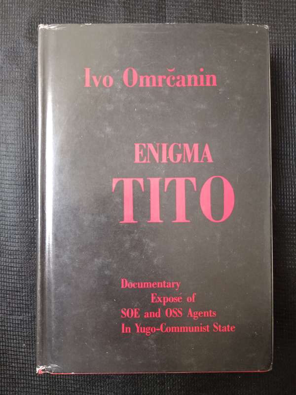 Enigma Tito by Ivo Omrčanin
