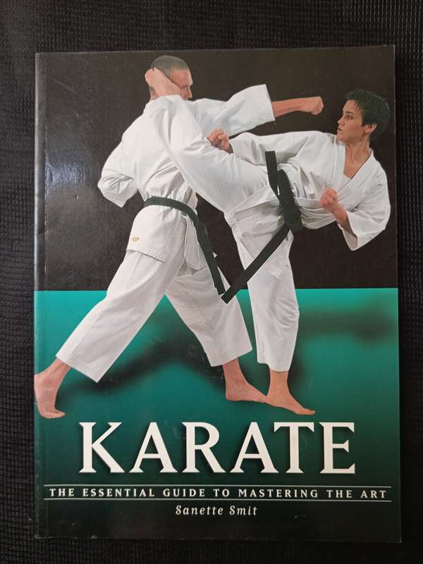 Karate The Essential Guide by Sanette Smit