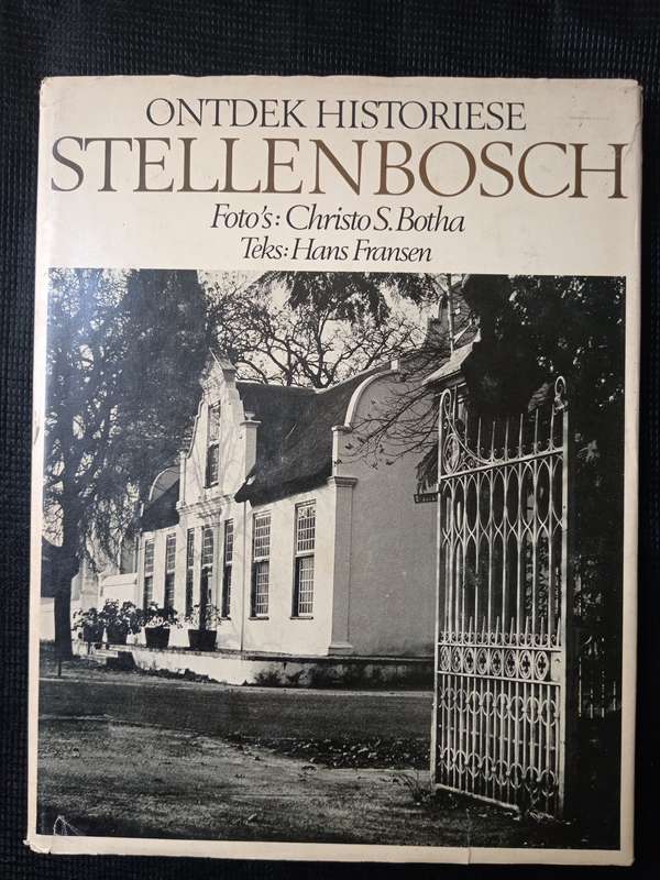 Ontdek Historiese Stellenbosch by Christo S Botha & Hans Fransen