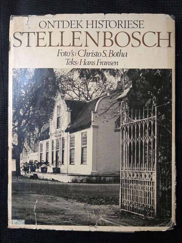 Ontdek Historiese Stellenbosch by Christo S Botha & Hans Fransen