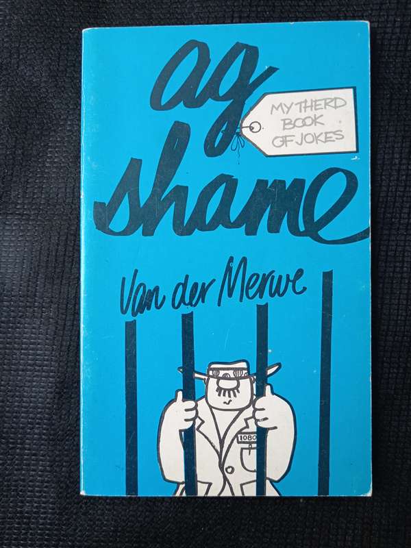 Ag Shame Van der Merwe Compiled by John Carver