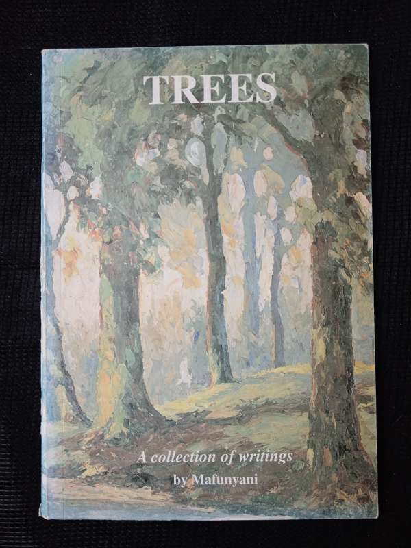 Trees A collection of writings by Betty Louw (Mafunyani) Compiled by Louise Jackson