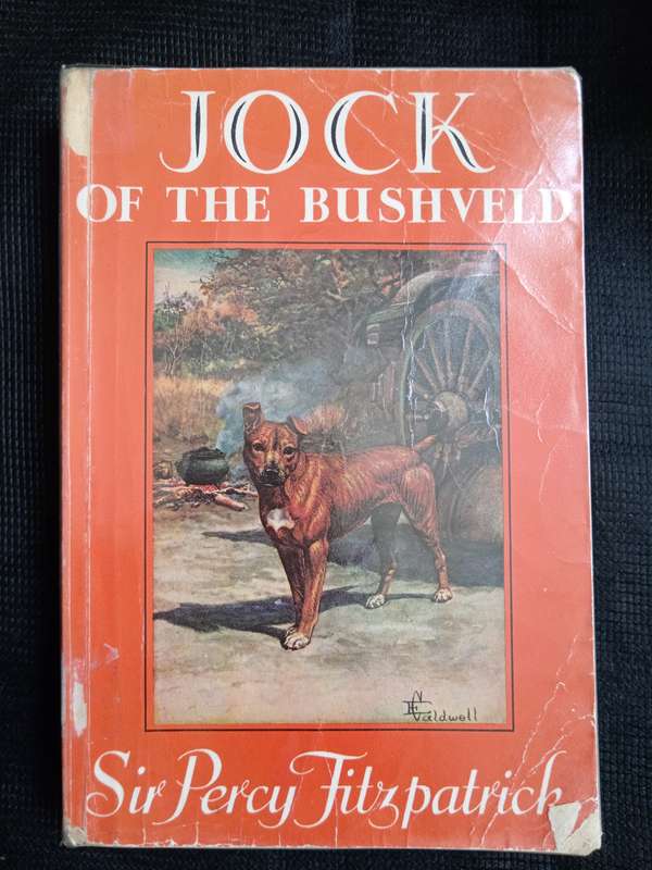 Jock of the Bushveld by Sir Percy Fitzpatrick