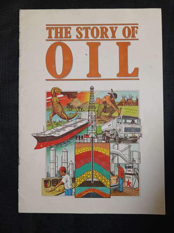 The Story of Oil by Caltex Oil SA