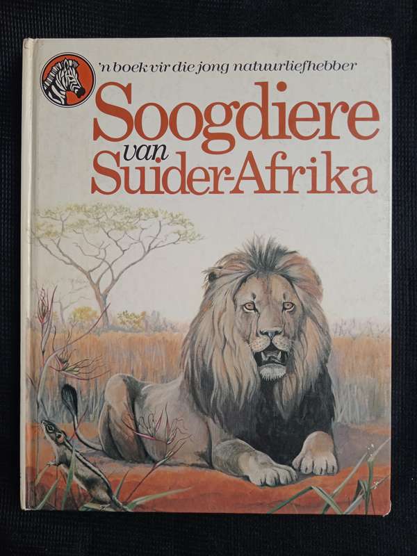 Soogdiere van Suider-Afrika by Mike Nicol & Maggie Newman Translated by Wilna du Toit