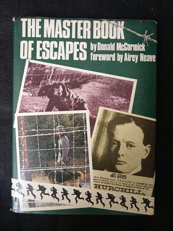 The Master Book of Escapes by Donald McCormick Foreword by Airey Neave
