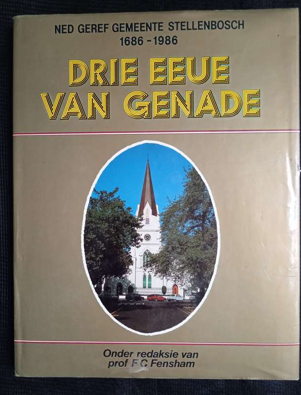 Drie Eeue van Genade Edited by Prof F C Fensham