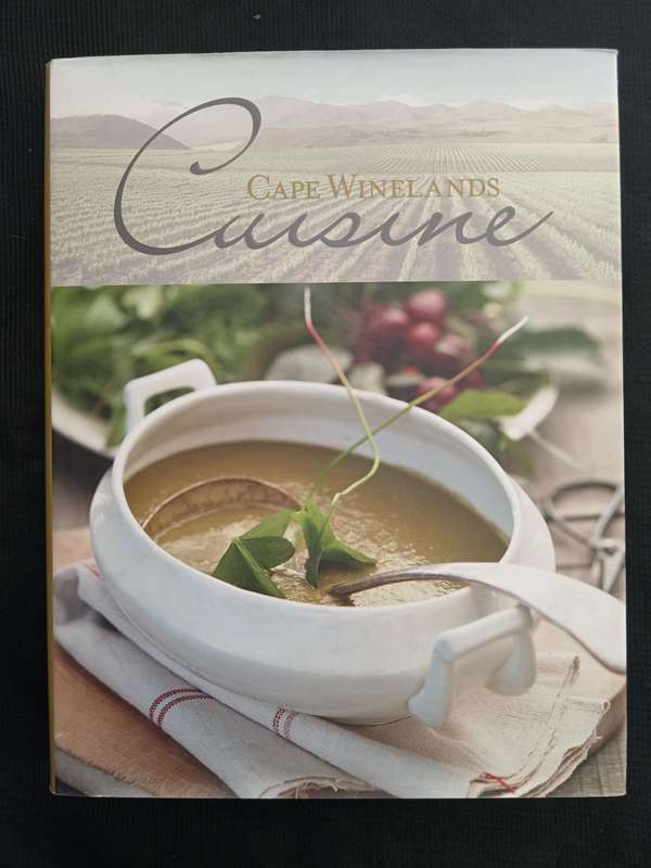 Cape Winelands Cuisine Compiled by Hetta Van Deventer-Terblanche