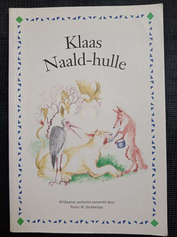 Klaas Naald-hulle by Pieter W Grobbelaar