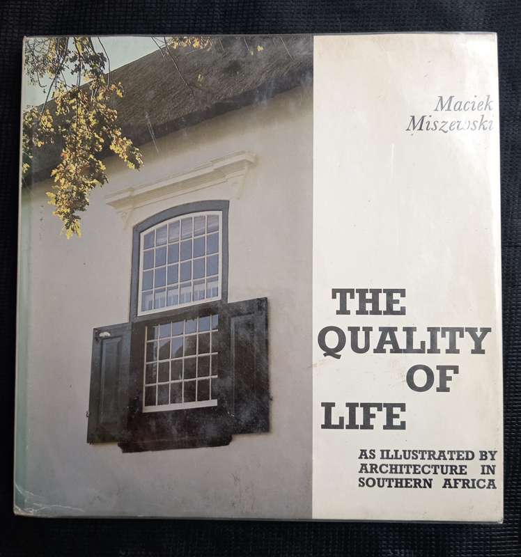 The Quality of Life as Illustrated by Architecture in Southern Africa by Maciek Miszewski