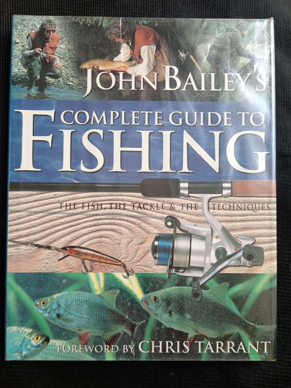 Complete Guide to Fishing by John Bailey Forward by Chris Tarrant
