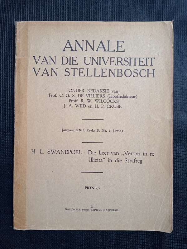 Die Leer van Versari in re Illicita in die Strafreg by H L Swanepoel