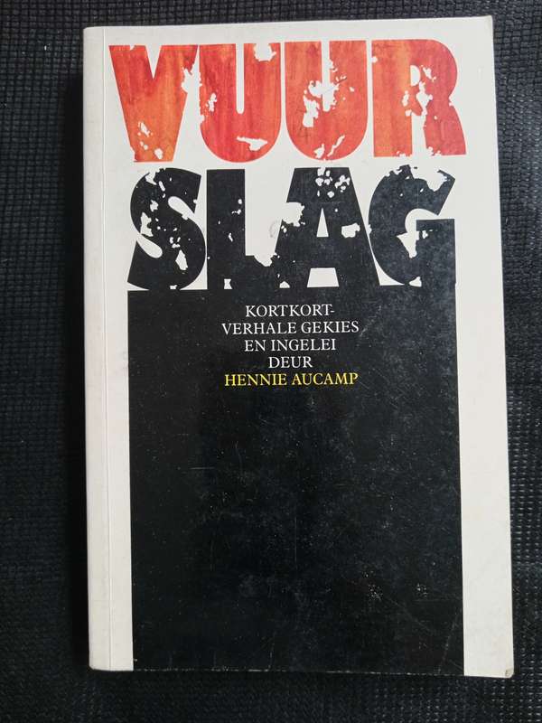Vuurslag Compiled by Hennie Aucamp