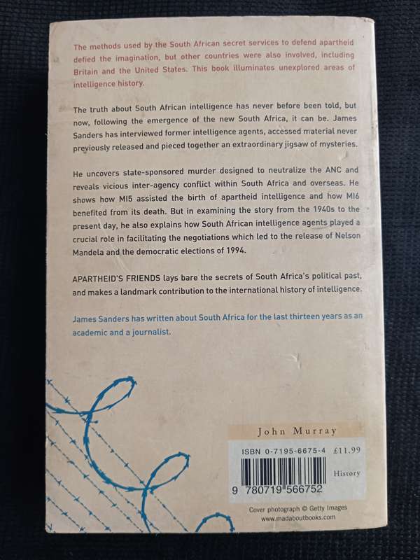 Apartheid's Friends The Rise & Fall of South Africa's Secret Service by James Sanders