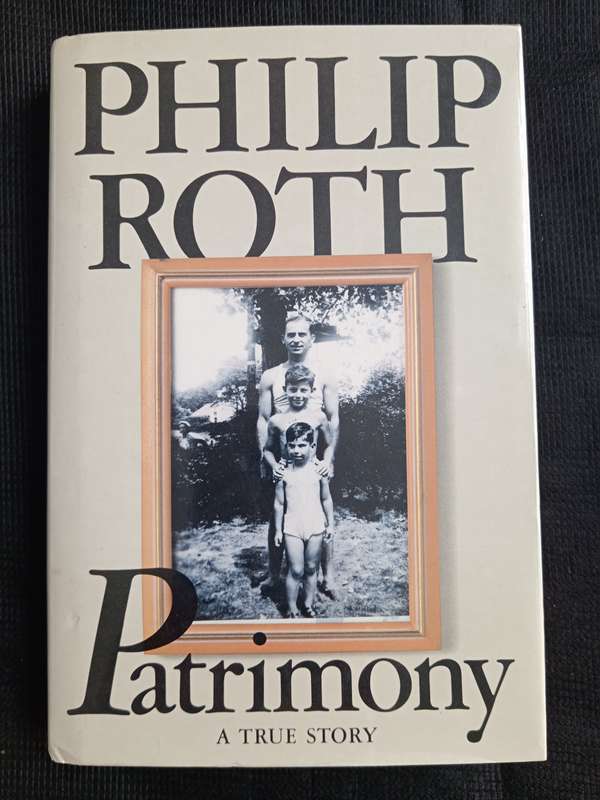 Patrimony A True Story by Philip Roth