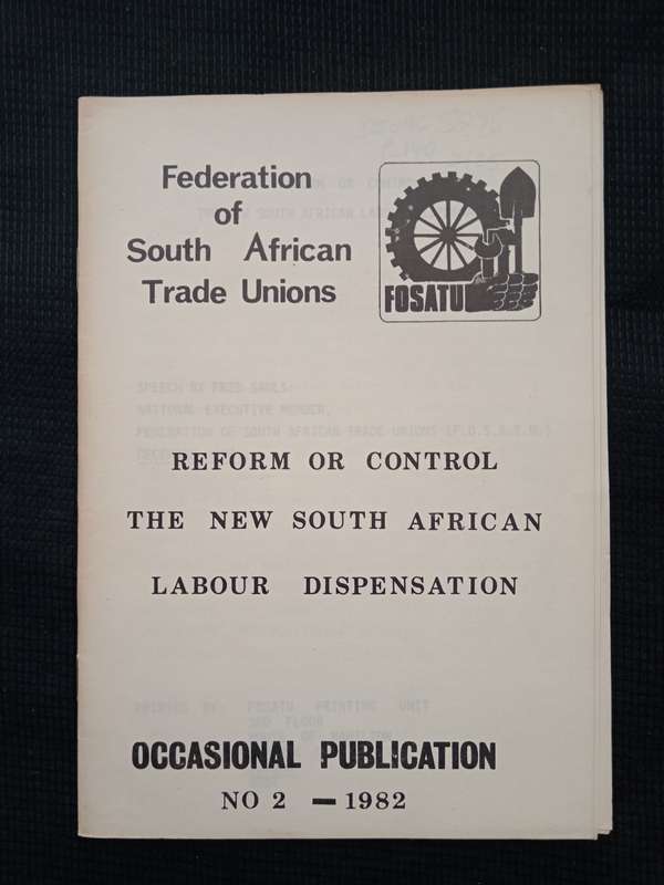 Reform or Control The New South African Labour Dispensation Speech by Fred Sauls