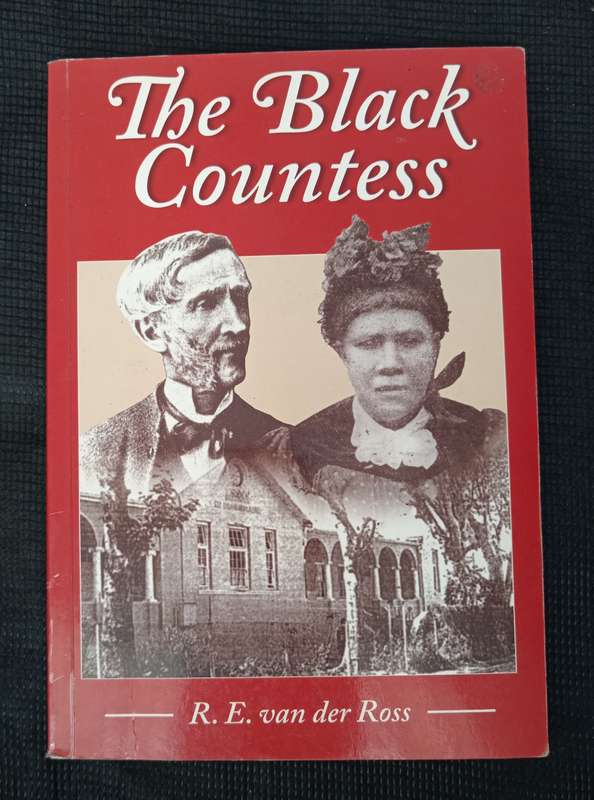 The Black Countess A Biography by R E van der Ross