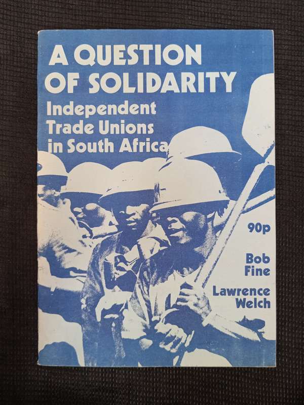 A Question of Solidarity by Bob Fine & Lawrence Welch