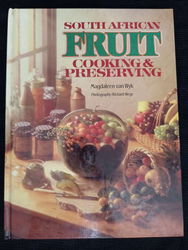 South African Fruit Cooking & Preserving by Magdaleen van Wyk