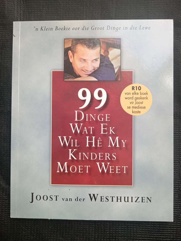 99 Dinge Wat Ek Wil Hê My Kinders Moet Weet by Joost van der Westhuizen