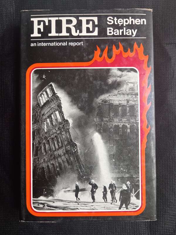 Fire An International Report by Stephen Barlay