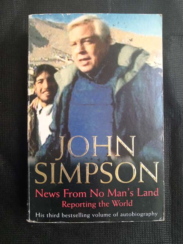 News from No Man's Land Reporting the World by John Simpson