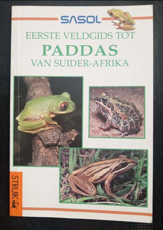 Sasol Eerste Veldgids tot Paddas van Suider-Afrika by Vincent Carruthers