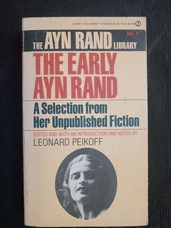 The Ayn Rand Library The Early Ayn Rand Vol II Edited & Introduction & Notes by Leonard Peikoff
